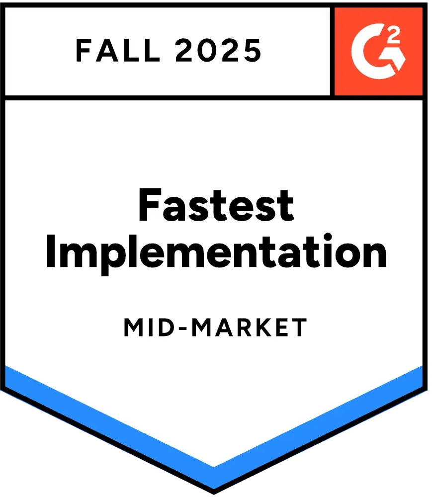 G2 Fall 2025 badge for Fastest Implementation in the Mid-Market category.