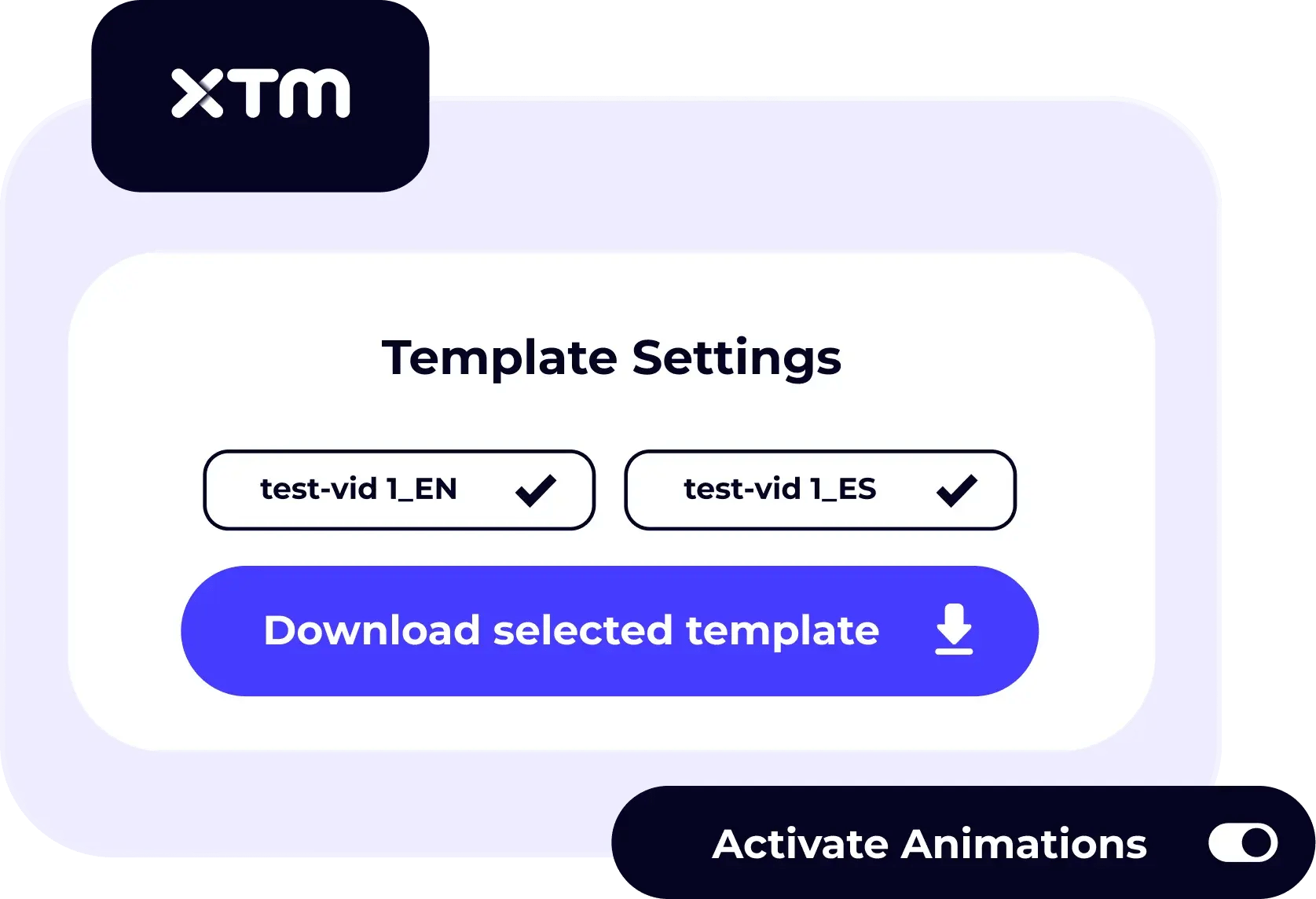 Video template settings for English and Spanish files with download options in the XTM platform.