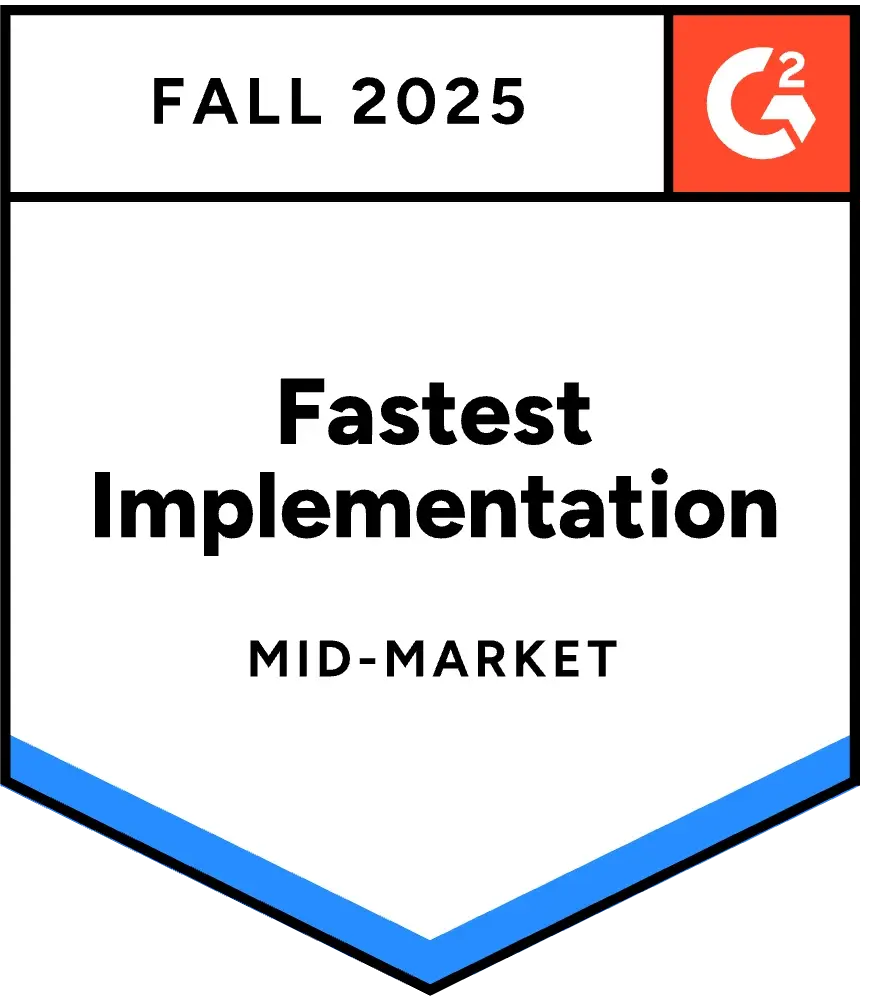 G2 Fall 2025 badge for Fastest Implementation in the Mid-Market category.