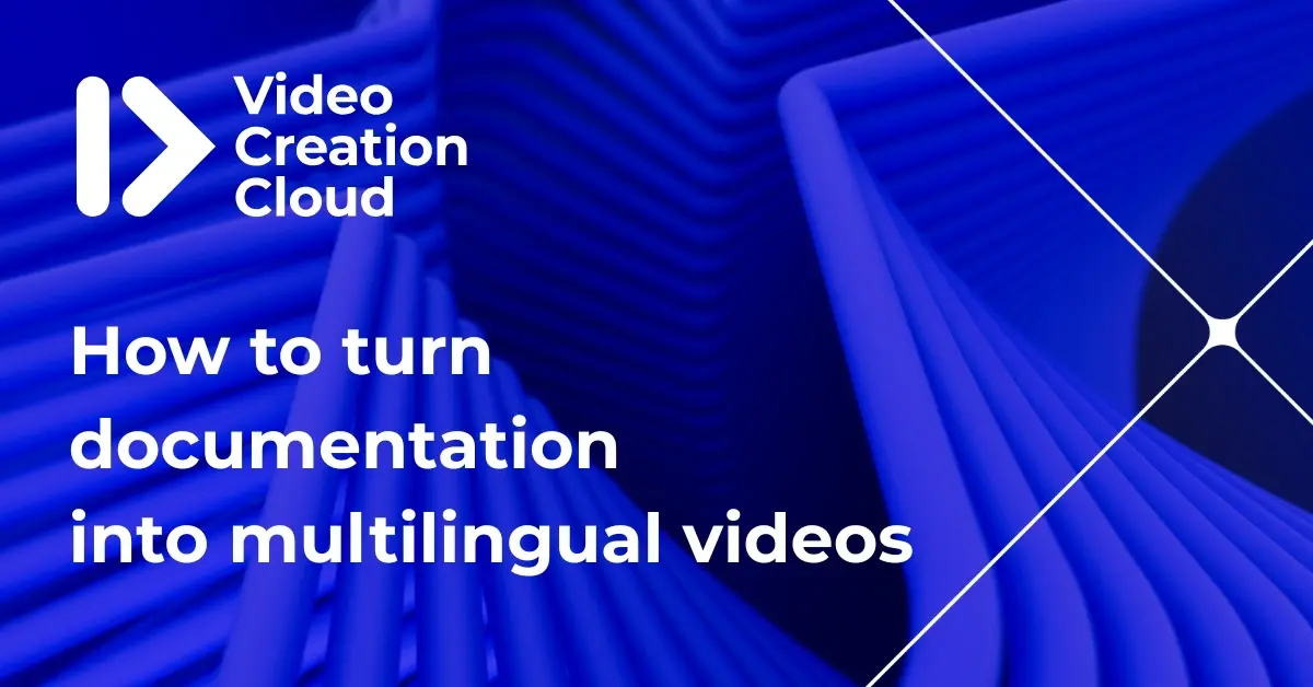 How to turn technical documentation into multilingual videos