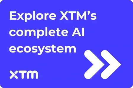 A deep blue banner with a rounded rectangular shape. The white text reads 'Explore XTM's complete AI ecosystem'. The 'XTM' logo is in white, and two overlapping white arrows pointing to the right are in the bottom right corner.